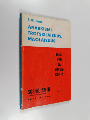 B. M. Leibson : Anarkismi, trotskilaisuus, maolaisuus