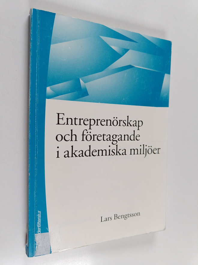 Lars Bengtsson : Entreprenörskap och företagande i akadem...