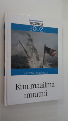 Keskisuomalainen - Vuosikirja 2002 : Kun maailma muuttui