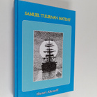 Henri Aleneff : Samuel Tuurnan matkat (signeerattu, tekij... - pikkukuva 1