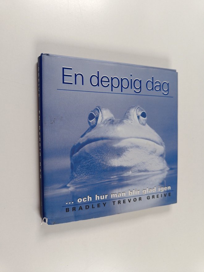 Bradley Trevor Greive : En deppig dag : och hur man blir ...