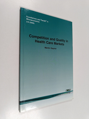 Martin Gaynor : Competition and Quality in Health Care Ma...