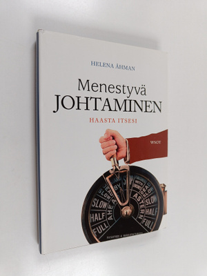 Helena Åhman : Menestyvä johtaminen : haasta itsesi