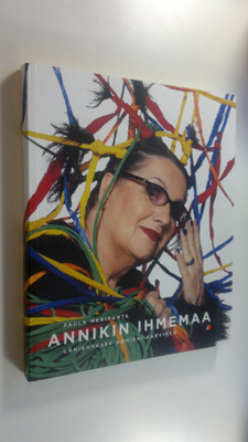 Paula (toim.) Meriranta : Annikin ihmemaa : lähikuvassa A...