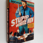 Michael Moore : Stupid white men : ... and other sorry ex... - pikkukuva 1