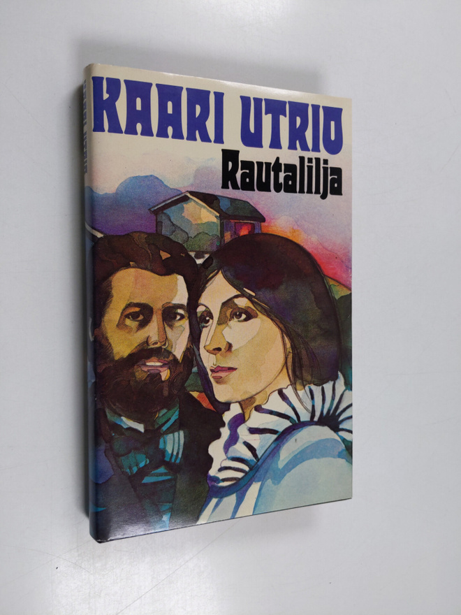 Kaari Utrio : Rautalilja