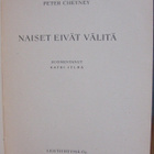 Peter Cheyney: Naiset eivät välitä, Lehtiyhtymä 1947. 179 s. - pikkukuva 4