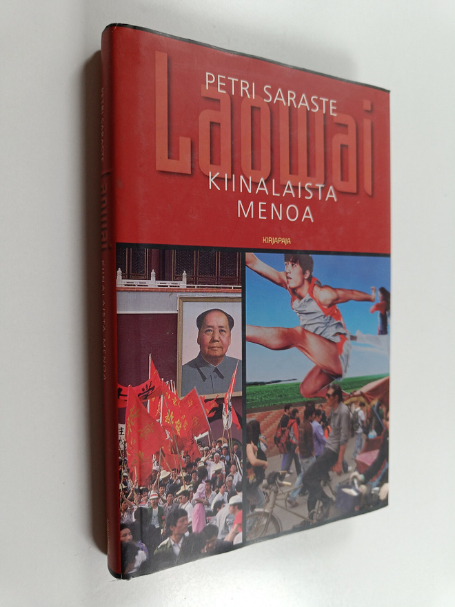 Petri Saraste : Laowai : kiinalaista menoa