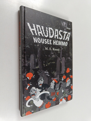 M. E. Kuusi : Haudasta nousee hemmo
