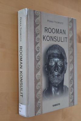 Pekka Tuomisto : Rooman konsulit ( 1.p. 2002 k.po )