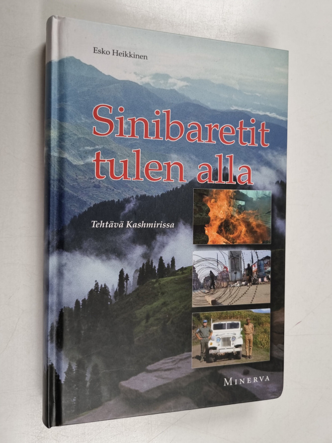 Esko Heikkinen : Sinibaretit tulen alla : tehtävä Kashmir...