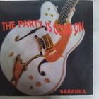 BARAKKA - THE PARTY IS GOING ON (VINYL 12") - pikkukuva 1