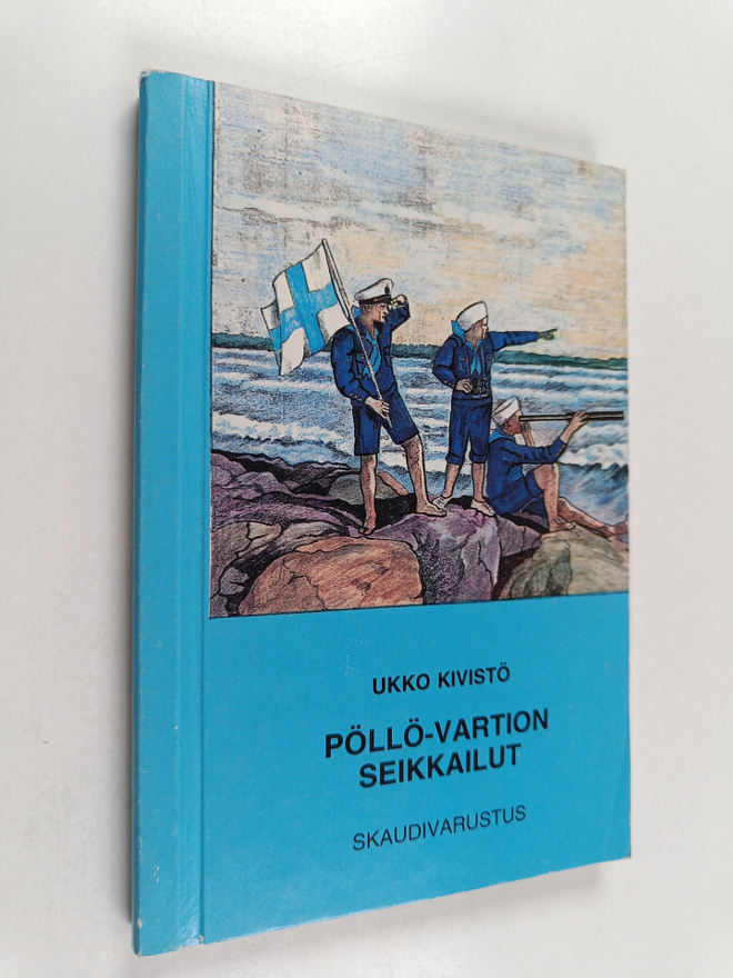 Ukko Kivistö ym. : Pöllö-vartion seikkailut : partiolaisk...