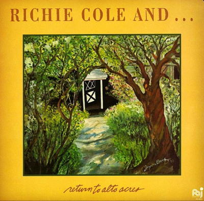 (LP) Richie Cole And . . .– Return To Alto Acres
