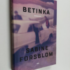 Sabine Forsblom : Betinka - Romaani - pikkukuva 1