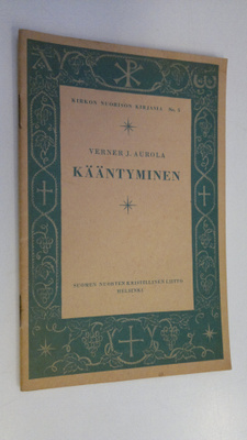 Verner J. Aurola : Kääntyminen