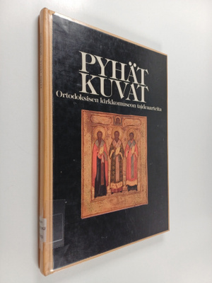 Kristina Thomenius : Pyhät kuvat : Ortodoksisen kirkkomus...