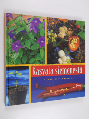 Ulla Hasselmark : Kasvata siemenestä