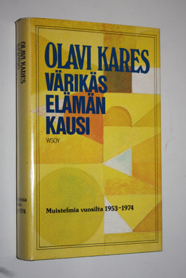 Olavi Kares : Värikäs elämän kausi : muistelmia vuosilta ...
