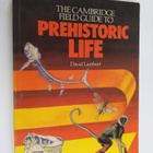 David Lambert ym. : The Cambridge Field Guide to Prehisto... - pikkukuva 1