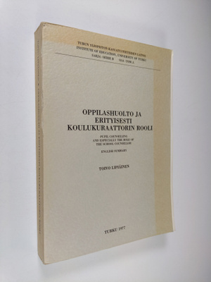 Toivo Lipiäinen : Oppilashuolto ja erityisesti koulukuraa...