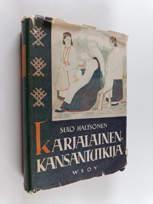 Sulo Haltsonen : Karjalainen kansantutkija - Theodor Schv...