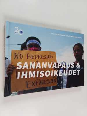 Kristiina Markkanen ym. : Sananvapaus & ihmisoikeudet