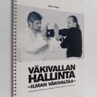Timo Purjo : Väkivallan hallinta - ilman väkivaltaa : its... - pikkukuva 1
