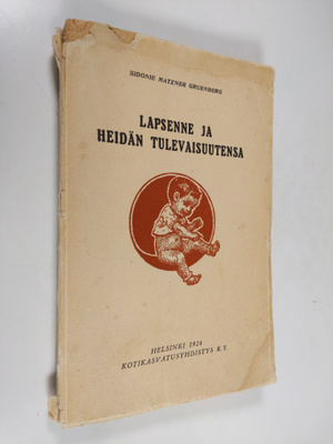 Sidonie Matzner Gruenberg : Lapsenne ja heidän tulevaisuu...