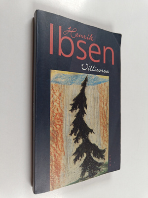 Henrik Ibsen : Villisorsa