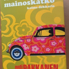 Outi Pakkanen:Murhan jälkeen mainoskatko, Gummerus 2007, 2.p - pikkukuva 1