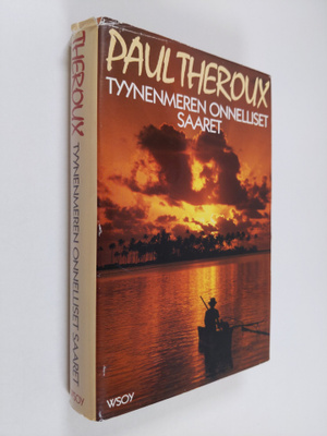 Paul Theroux : Tyynenmeren onnelliset saaret