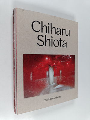 Chiharu Shiota : Chiharu Shiota : Tracing boundaries = Ää...