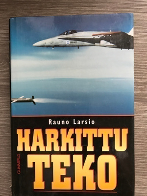Rauno Larsio; Harkittu teko