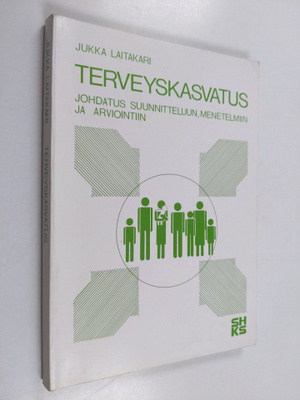 Jukka Laitakari : Terveyskasvatus : johdatus suunnitteluu...