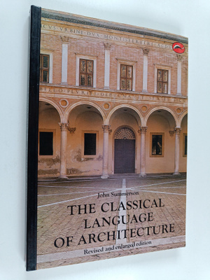 John Summerson : The classical language of architecture