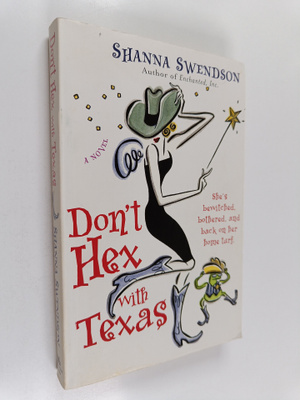 Shanna Swendson : Don't Hex with Texas