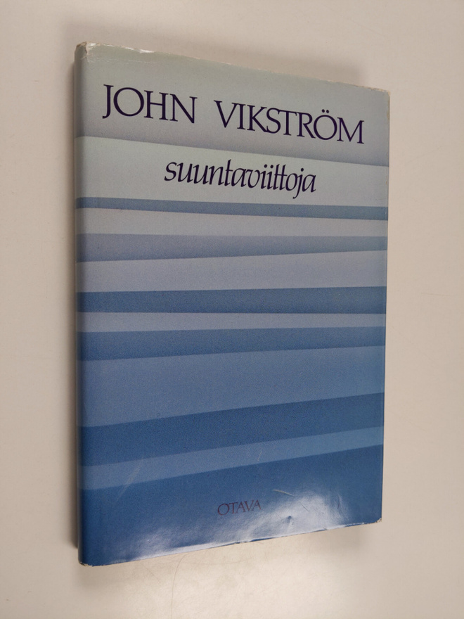 John Vikström : Suuntaviittoja : puheita, esitelmiä ja sa...