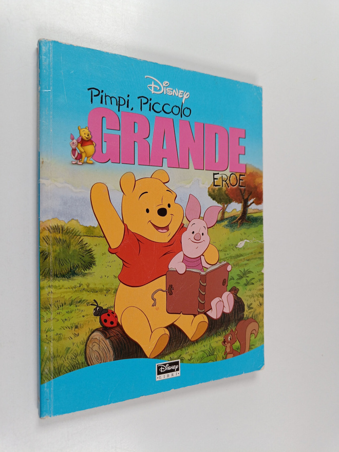 Walt (julk.) Disney : Pimpi, piccolo - Grande eroe