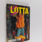 Merri Vik : Vaara vaanii, Lotta - pikkukuva 1