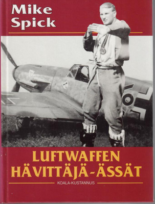 Mike Spick : Luftwaffen hävittäjä-ässät