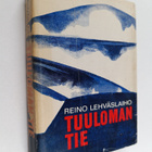 Reino Lehväslaiho : Tuuloman tie - pikkukuva 1