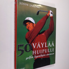John Jacobs : 50 väylää huipulle : golfin legendojen seur... - pikkukuva 1