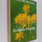 Enni Mustonen : Kukkia Piretille - pikkukuva 1