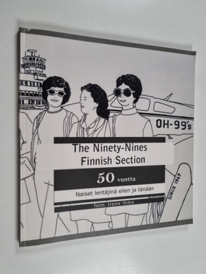 Irene Ihme : The Ninety-Nines Finnish Section 50 vuotta