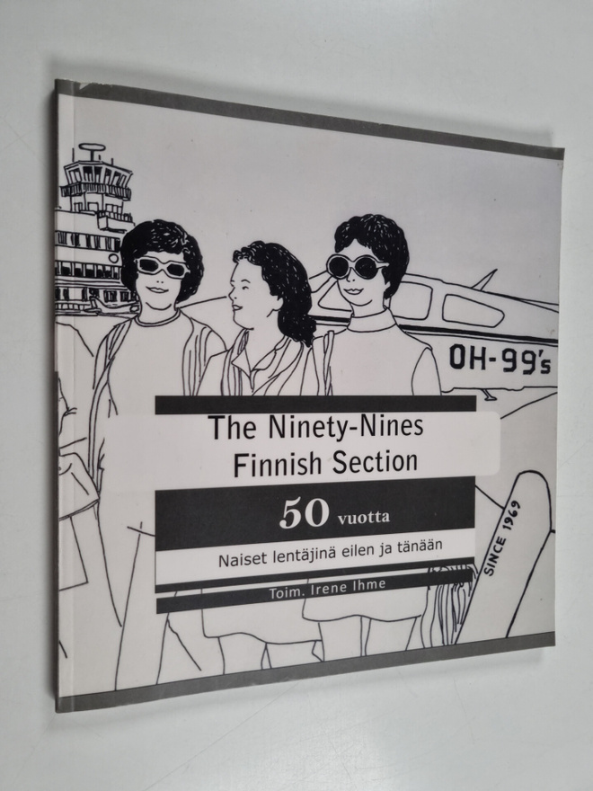 Irene Ihme : The Ninety-Nines Finnish Section 50 vuotta