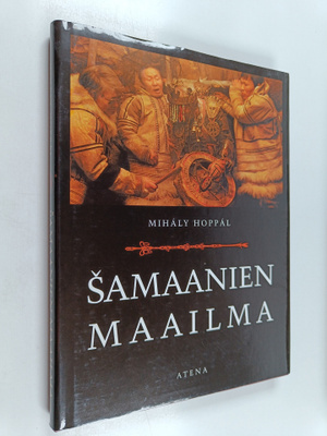 Mihaly Hoppal : Samaanien maailma