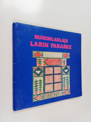 Liisa (toim.) Suurla : Runonlaulaja Larin Paraske
