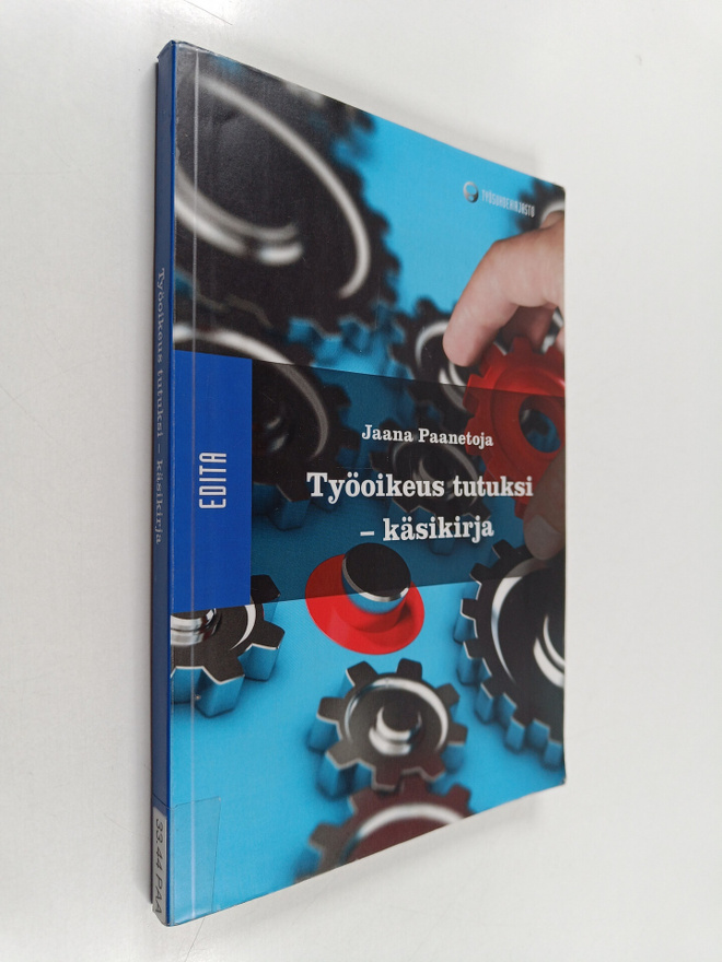 Jaana Paanetoja : Tyooikeus tutuksi : kasikirja