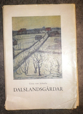 Gösta von Schoultz : Dalslandsgårdar   1951 1.p.
